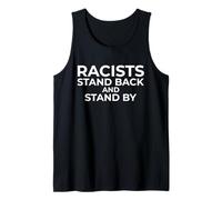 Racists: Stand Back And Stand By - Anti Racism Canotta