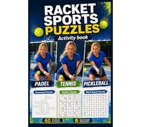Racket Sports Puzzles Activity Book: Crosswords, Sudoku & Word Search Puzzles for Padel, Tennis & Pickleball Fans | 60 Puzzles | Solutions Included