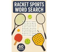 Racket Sports Word Search for Adults & Teens: 60 Fun Puzzles Featuring Tennis, Badminton, Table Tennis, Squash, Padel, Pickleball & More