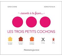 Raconte à ta façon... Les trois petits cochons