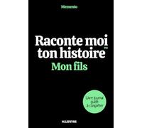Raconte moi ton histoire : Mon fils: Le livre journal à compléter