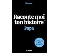 Raconte moi ton histoire : Papa: Le livre souvenir à compléter