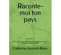 Raconte-moi ton pays: Pale'm de ou. Pour savoir-pour apprendre-pour comprendre-pour transmettre-pour grandir