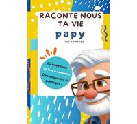 Raconte nous ta vie papy
