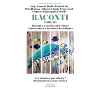 Raconti Tome VII- Raconti À u crucivìa di i culturi - Contes corses à la croisée des cultures: Ces animaux pas si bêtes ! St’animali ùn sò cusì scemi ! -