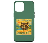 Racoon SE I Ever GET Rabbia, Sei ALTO SULLA mia lista BITIN ' Custodia per iPhone 12 Pro Max