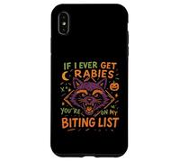 Racoon SE I Ever GET Rabbia, Sei ALTO SULLA mia lista BITIN ' Custodia per iPhone XS Max