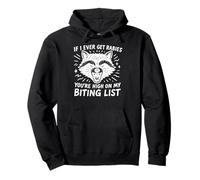 Racoon SE I Ever Get Rabbia, Sei Alto sulla mia Lista BITIN ' Felpa con Cappuccio