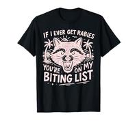 Racoon SE I Ever Get Rabbia, Sei Alto sulla mia Lista BITIN ' Maglietta