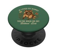 Racoon SE I Ever GET Rabbia, Sei ALTO SULLA mia lista BITIN ' PopSockets PopGrip Adesivo
