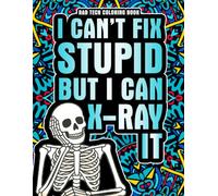 Rad Tech Coloring Book: A Relatable and Funny Radiology Tech Gift for Appreciation and Relaxation