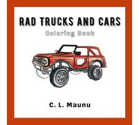 Rad Trucks and Cars: Coloring Book