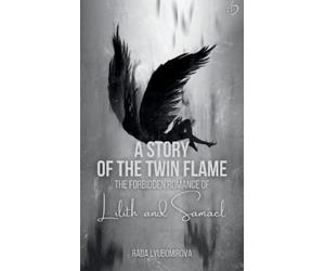 Rada Lyubomirova Warm Tail A Story of the Twin Flame (Tascabile)