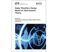 Radar Waveform Design based on Optimization Theory (Copertina rigida)