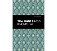 Radclyffe Hall Mint Editions The Unlit Lamp (Copertina rigida) Mint Editions