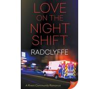 Radclyffe Love on the Night Shift (Tascabile) Rivers Community Romance