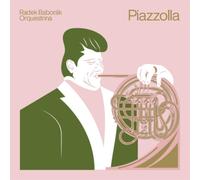 Radek Baborák Orquestrina Radek Baborák Orquestrina: Piazzolla (CD) Album