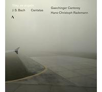 Rademann Hans-Christoph Dir - Stay, Ye Angels - Cantate Bvw 19, 148, 158, 169