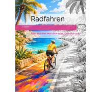 Radfahren: Fahr dich frei. Mal dich bunt. Lad dich auf.