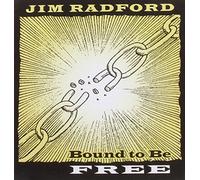 Radford, Jim - Bound To Be Free