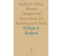 Radford’s Brick Houses: Designs and Instructions for Building with Brick