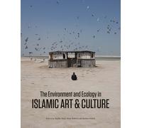 Radha Dalal The Environment and Ecology in Islamic Art and Cu (Copertina rigida)