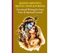 Radha Krishna Bhakti Journal: A Spiritual Reflection Notebook for Mindfulness and Gratitude ( Sacred Gold Edition)