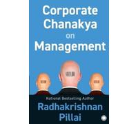 Radhakrishnan Pillai Corporate Chanakya on Management (Tascabile)
