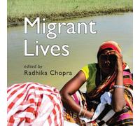 Radhika Chopra Migrant Lives (Copertina rigida)