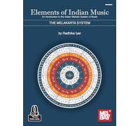 Radhika Iyer: Elements Of Indian Music (Book/Online Audio): The Melakarta System