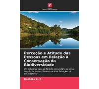 Radhika K C Perceção e Atitude das Pessoas em Relação à Conservação (Tascabile)