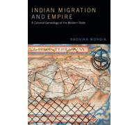 Radhika Mongia Indian Migration and Empire (Tascabile)