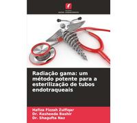 Radiação gama: um método potente para a esterilização de tubos endotraqueais