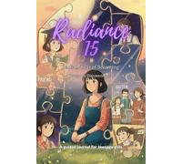 Radiance 15 - Radiant Year of Becoming - Journal 11: Discovering Me
