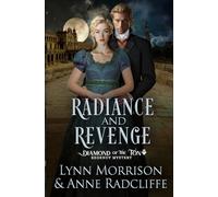 Radiance and Revenge: A Diamond of the Ton Regency Mystery