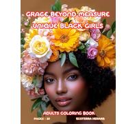 Radiance Beyond Words A Unique Black Women Coloring Book Celebrating Beauty Calm Confidence Creativity Strength Expression: Relaxing coloring pages ... confidence creativity calm and self care
