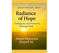 Radiance of Hope: Finding Joy and Positivity Through Faith