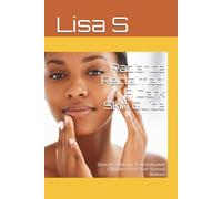 Radiance Reclaimed: A Dark Skin Guide: Skincare, Makeup, & Unshakeable Confidence for Dark-Skinned Women