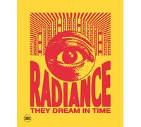 Radiance they dream in time. Acaye Kerunen. Collin Sekajugo
