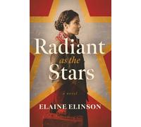 Radiant as the Stars: A Novel