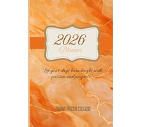 Radiant Days - 2026 Planner: 120 pages - featuring 12 monthly calendars, 53 weekly spreads, and lined note pages for goals and reflections