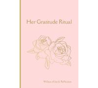 ✨ Radiant Gratitude: A Guided Journal for Women ✨: “A 90-Day Journey to Cultivate Gratitude, Self-Love & Inner Peace”