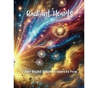 Radiant Heart: The Light That Connects You