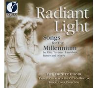 Radiant Light: Songs For The Millennium By Part, Tavener, Lauridsen, Rutter (CD)