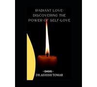 Radiant Love: Discovering the Power of Self-Love