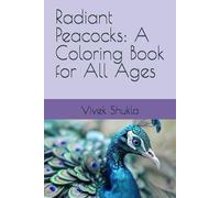 Radiant Peacocks: A Coloring Book for All Ages