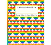 Radiant Rainbow Hearts Writing Book-College Ruled Notebook: A Bright, Inclusive Space for Notes, Journaling & Creative Expression