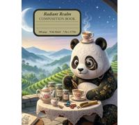 Radiant Realm: Composition Book Featuring Chai, The Tea Party Panda