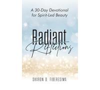 Radiant Reflections: A 30-Day Devotional for for Spirit-Led Beauty