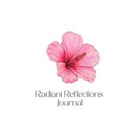 Radiant Reflections : A Guided Journal for your Reset